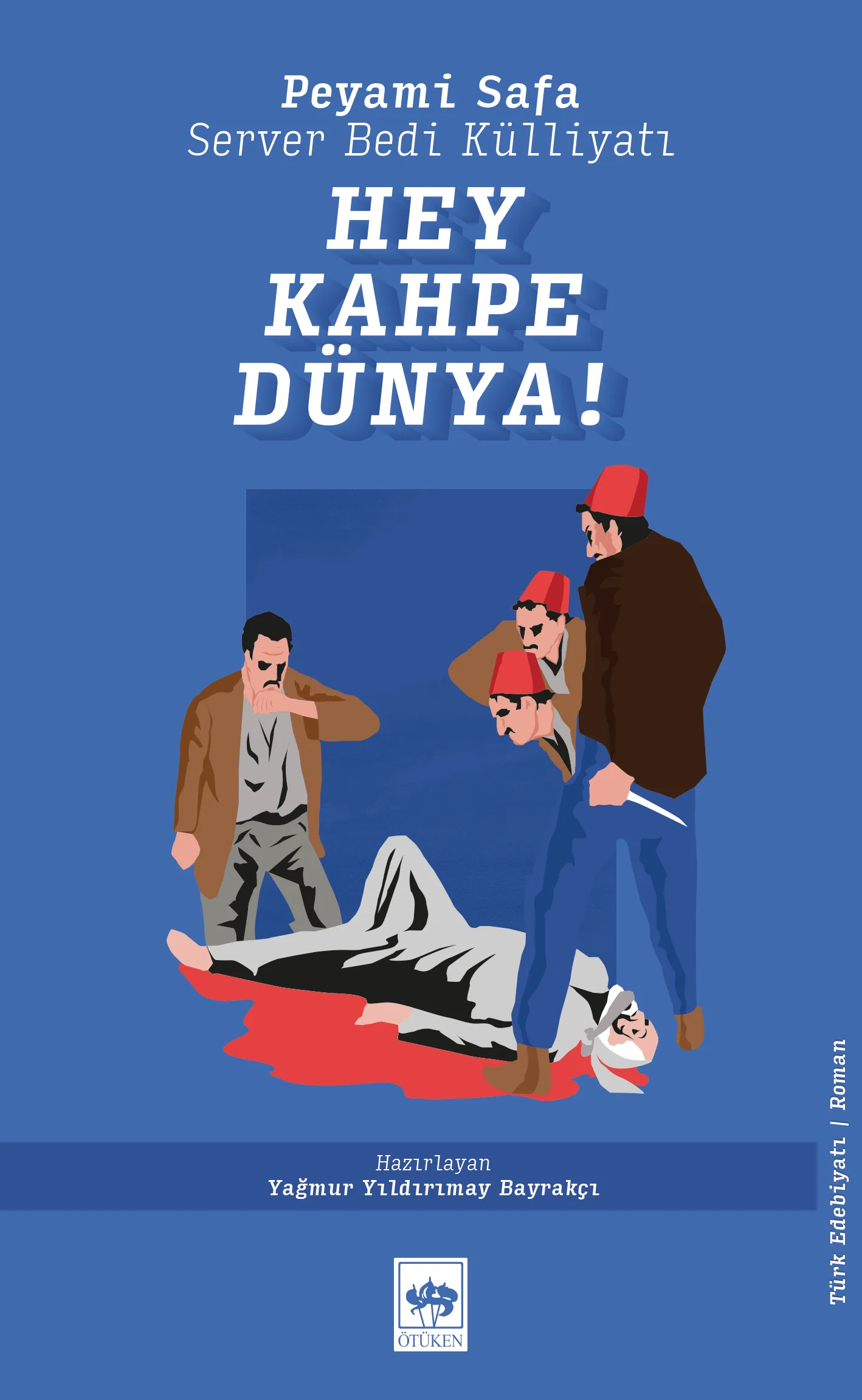 Hey Kahpe Dünya!, Peyami Safa