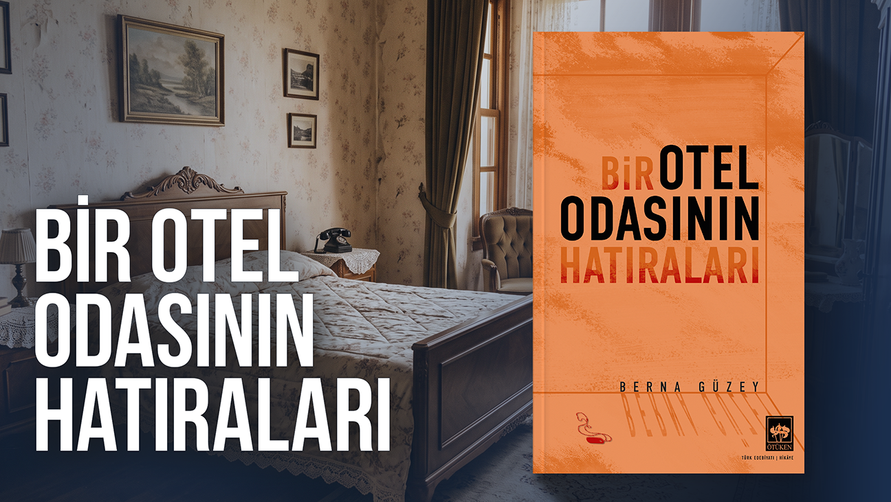 Bir Otel Odasının Hatıraları