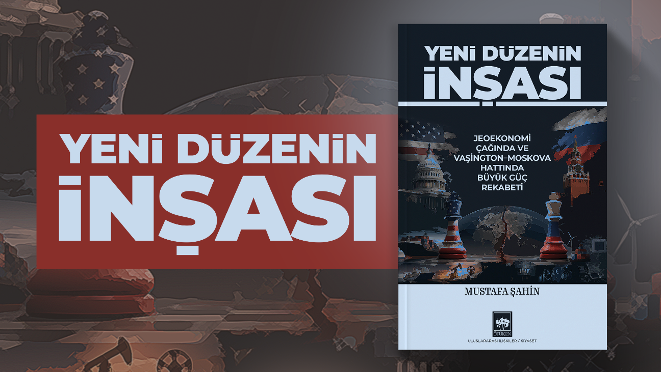 Yeni Düzenin İnşası