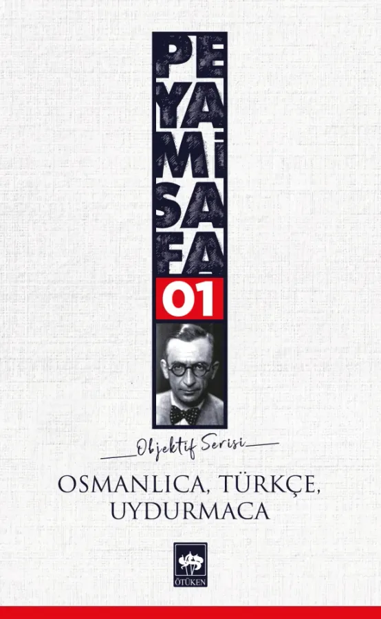 Osmanlıca, Türkçe, Uydurmaca, Peyami Safa