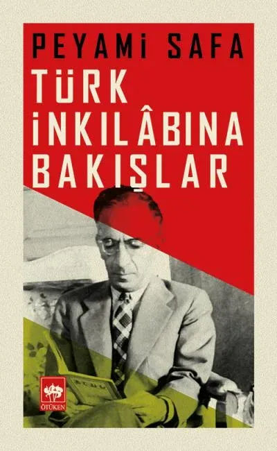 Türk İnkılabına Bakışlar, Peyami Safa
