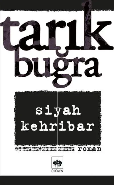 Siyah Kehribar, Tarık Buğra