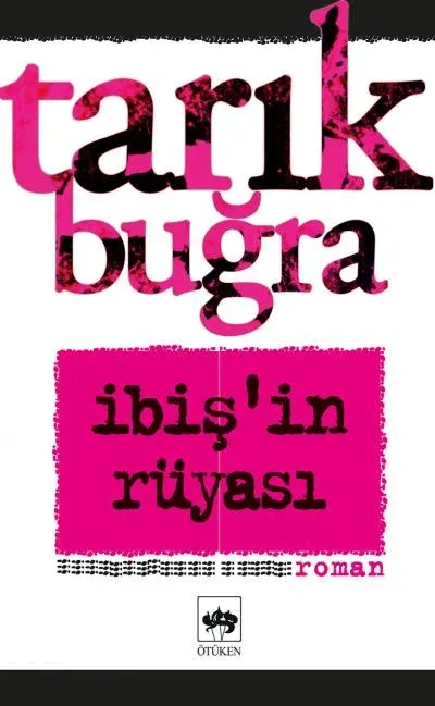 İbiş'in Rüyası, Tarık Buğra